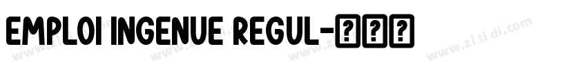 Emploi Ingenue Regul字体转换